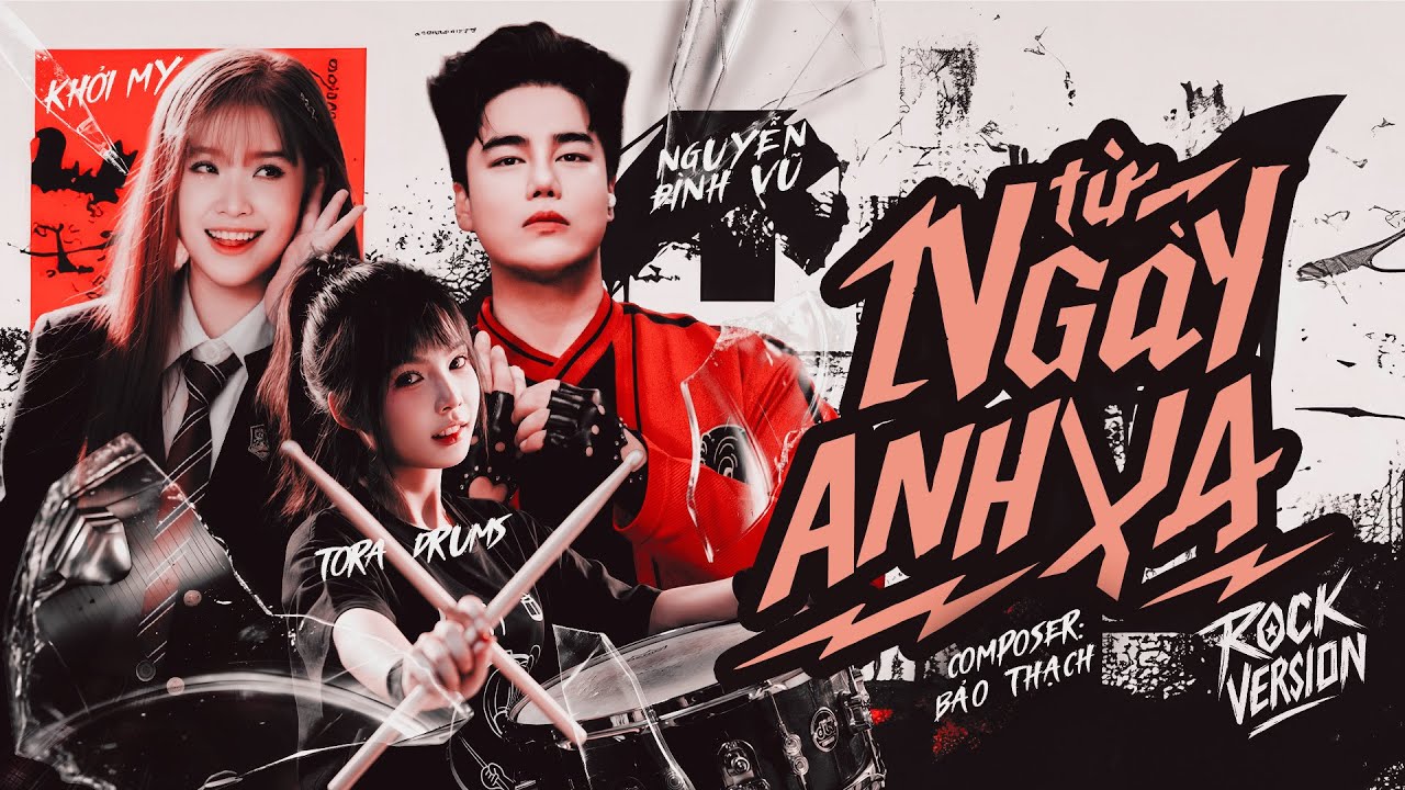 KHỞI MY - TỪ NGÀY ANH XA (ROCK) x NGUYỄN ĐÌNH VŨ x TORA DRUMS | OFFICIAL MUSIC VIDEO
