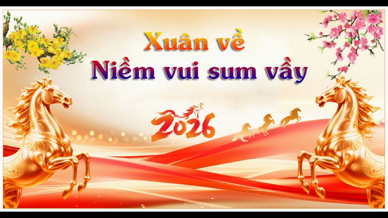 Xuân về - niềm vui sum vầy
