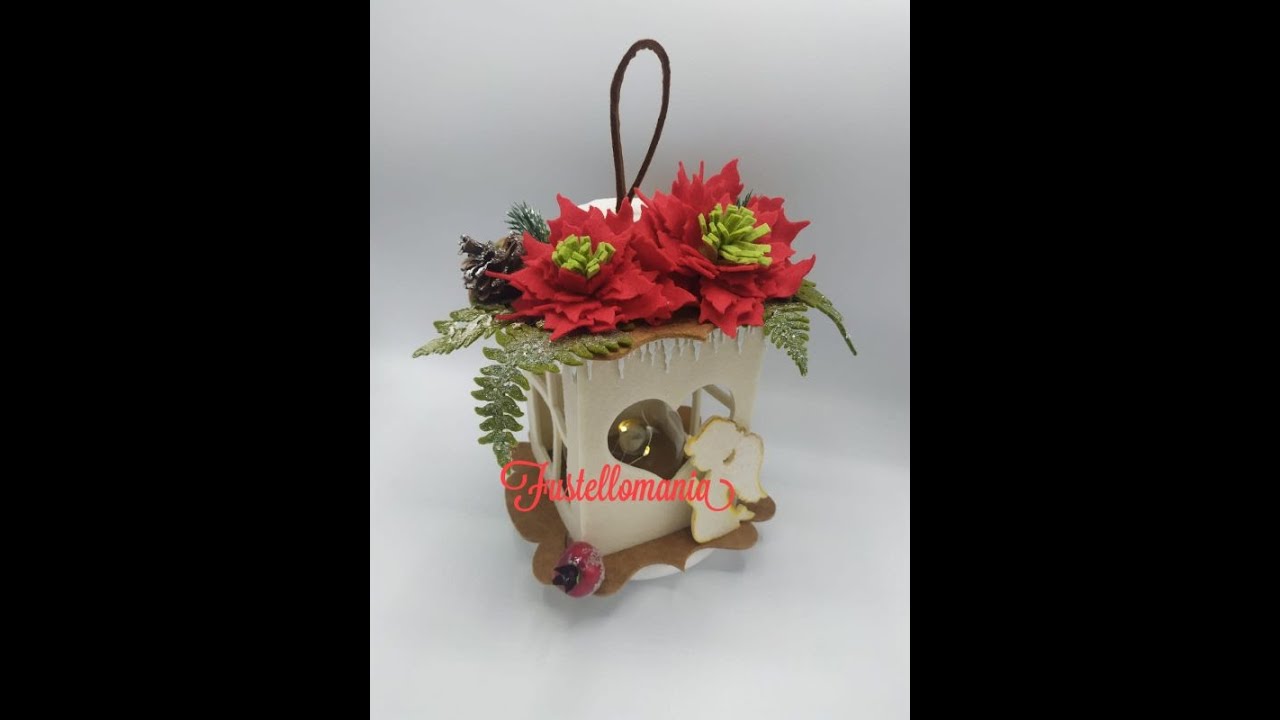 Tutorial lanterna centrotavola per Feste di Natale. Utilizzo ottimale della fustella Sizzix 658261