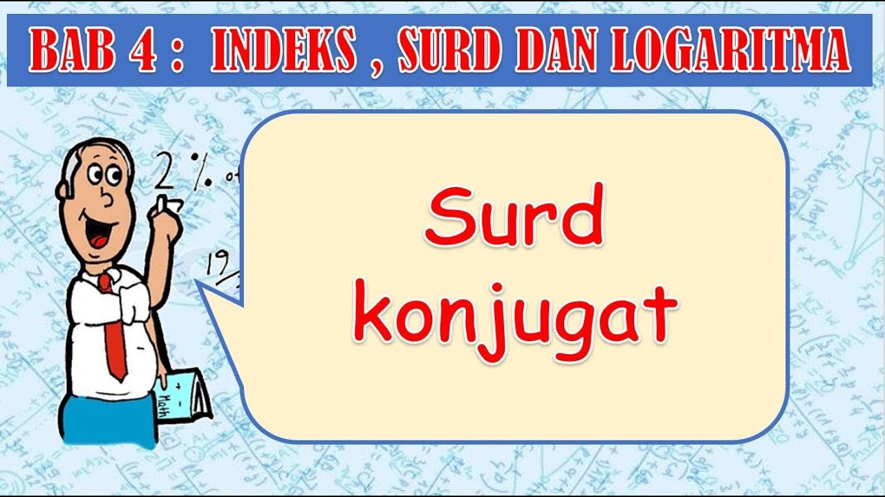 Vid_07 Matematik Tambahan KSSM Tingkatan 4 BAB 4 : SURD ( Surd Konjugat )