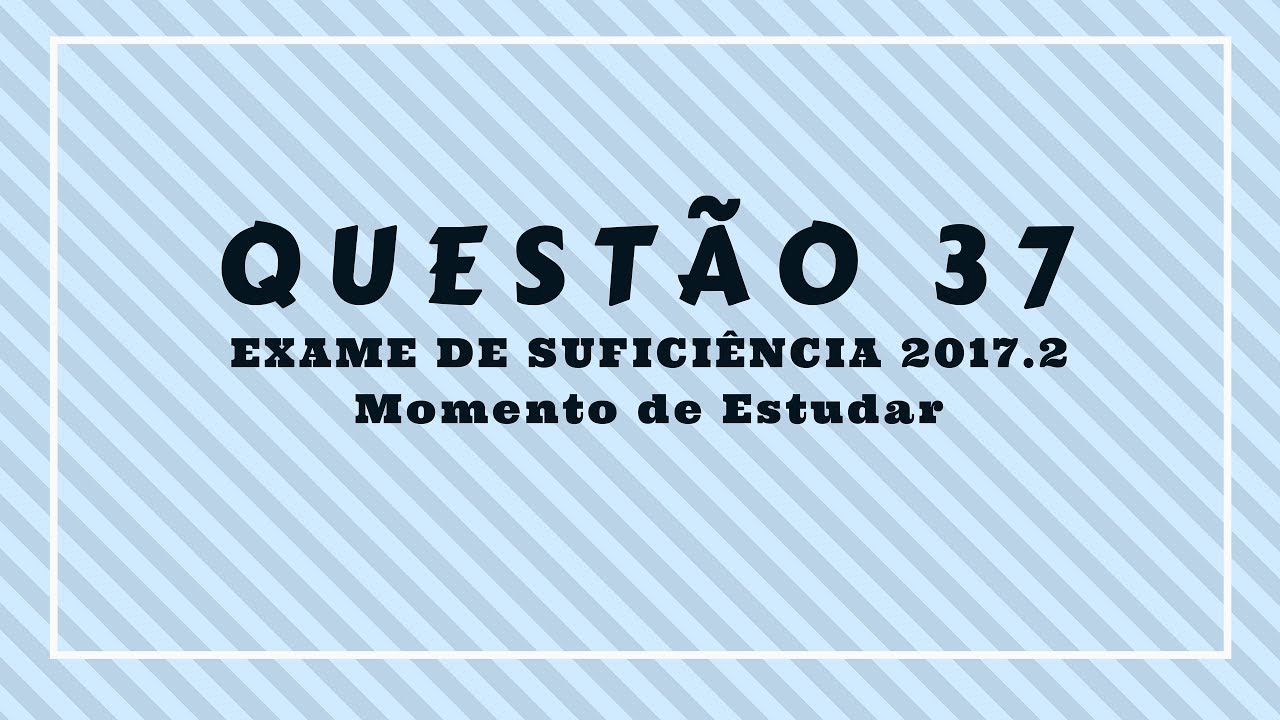 Questão 37 CFC 2018.2 Exame de Suficiência