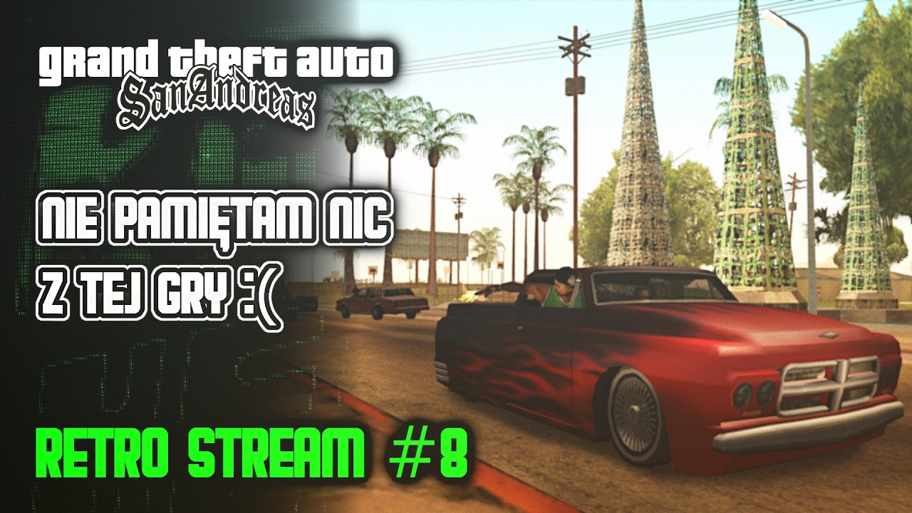 🔴LIVE Grand Theft Auto: San Andreas #8 Chyba Koniec? Chciałbym :)