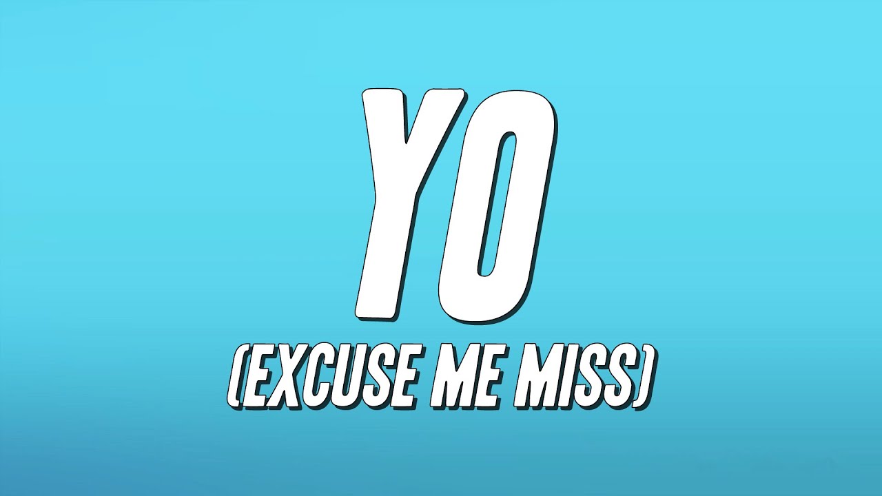 Chris Brown - Yo (Excuse Me Miss) [Lyrics]