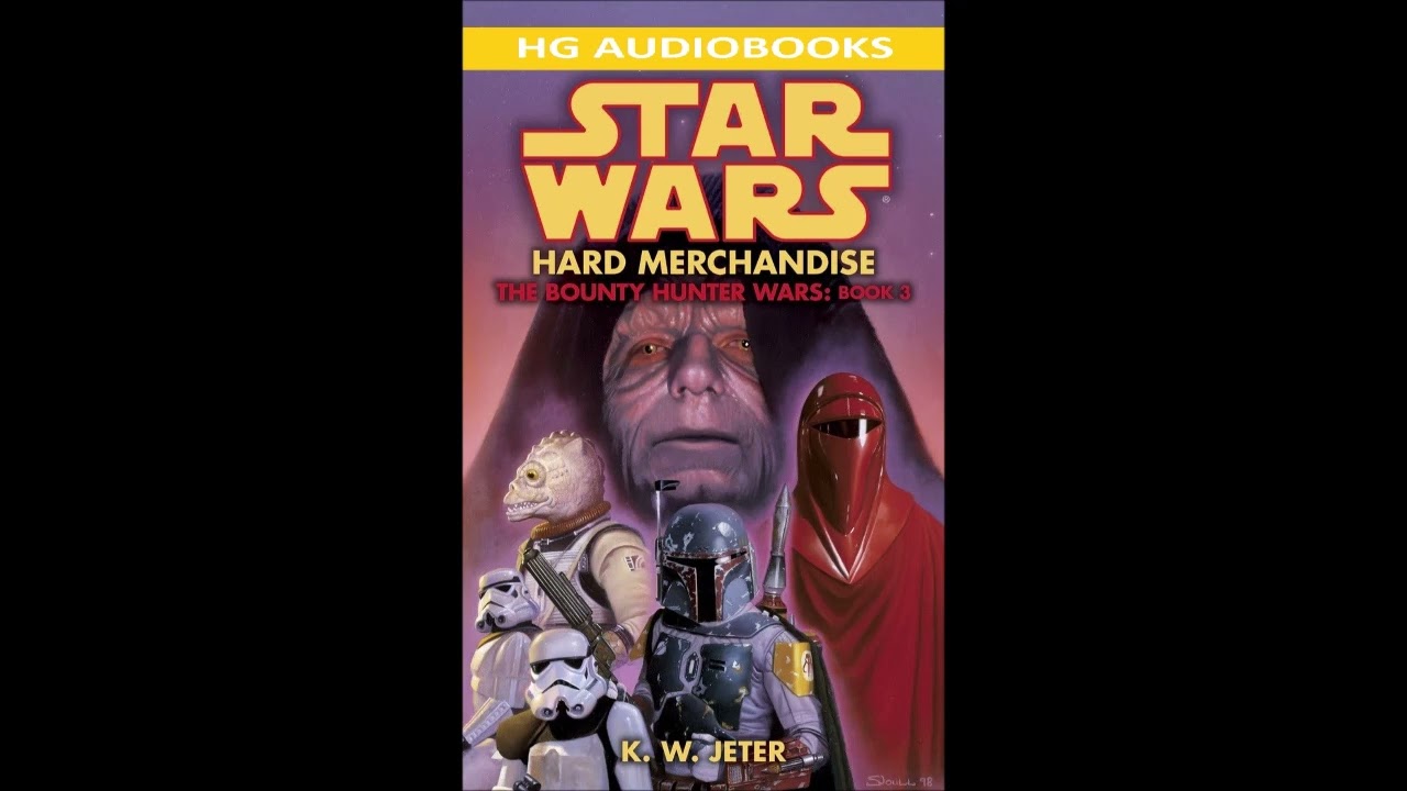 STAR WARS: Hard Merchandise - Full Unabridged Audiobook BOUNTY HUNTER WARS BOOK 3