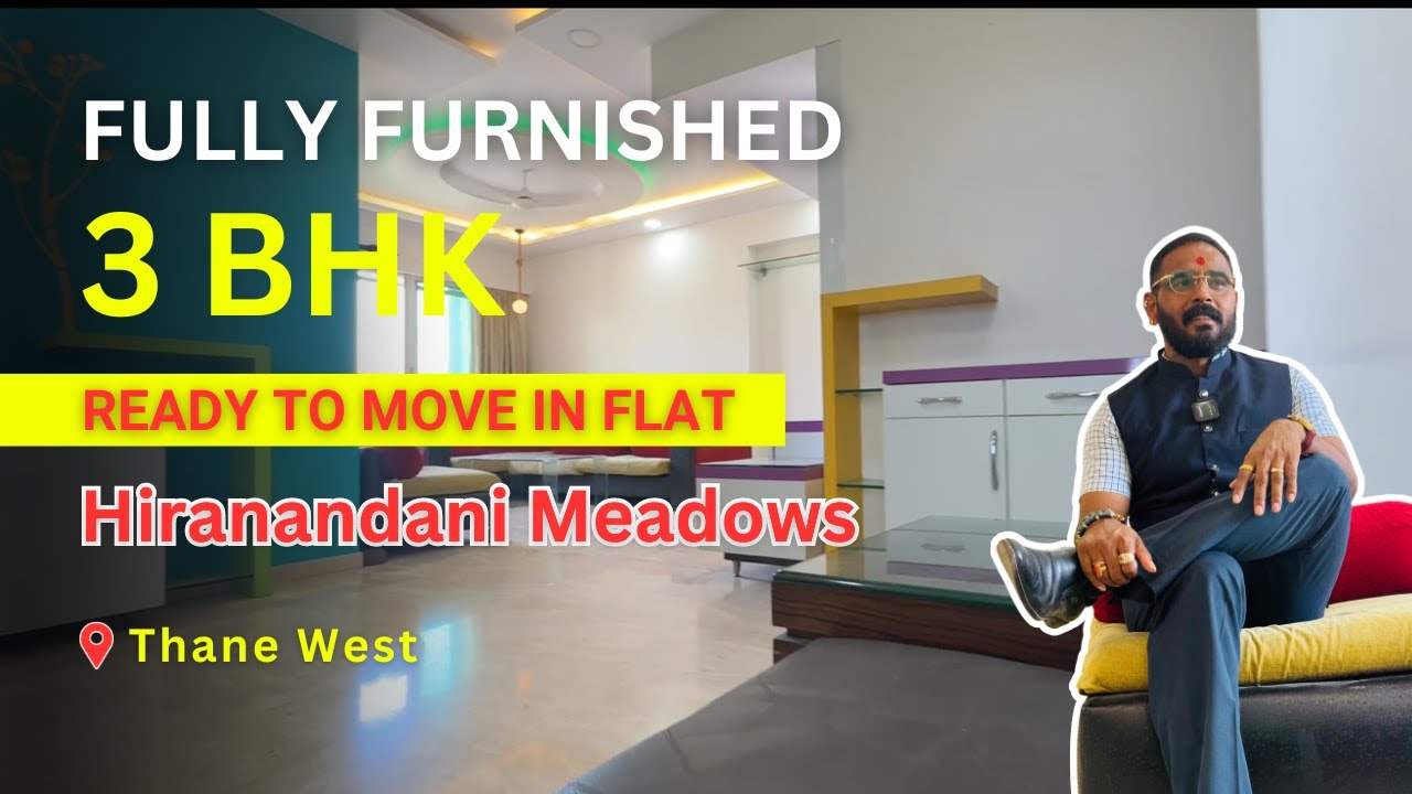 Fully Furnished 3 BHK in Hiranandani Meadows, Thane West | Great Location | Ready To Move Flat