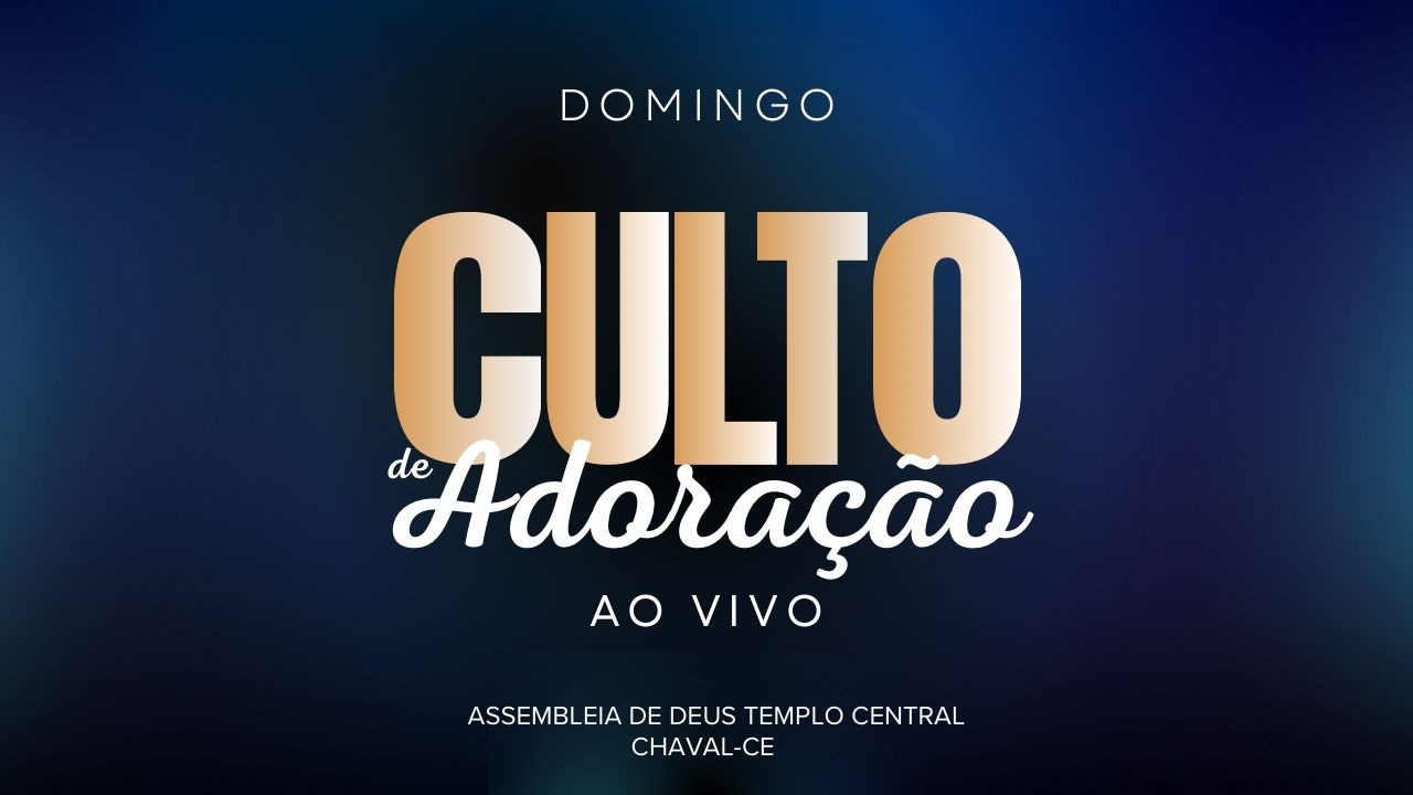 AD Templo Central | CULTO DE ADORAÇÃO (01/03/2026)