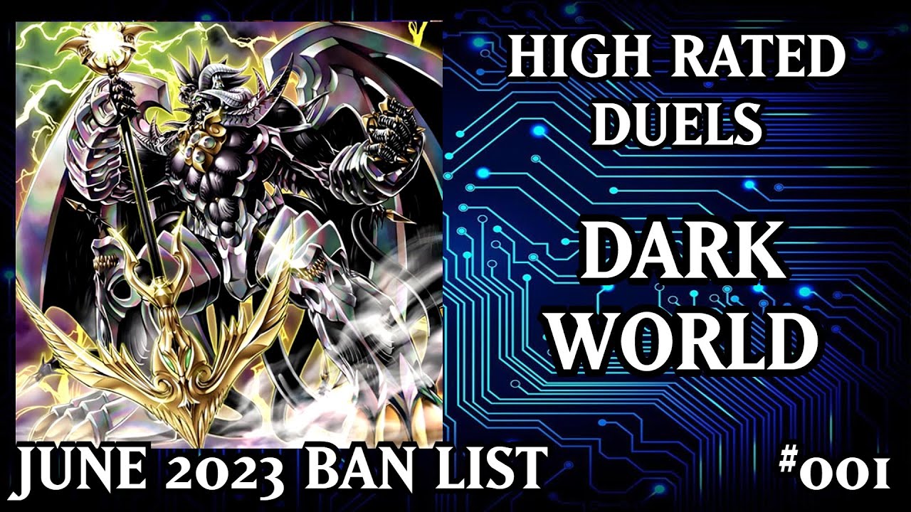 Dark World | July 2023 | High Rated Duels | Dueling Book