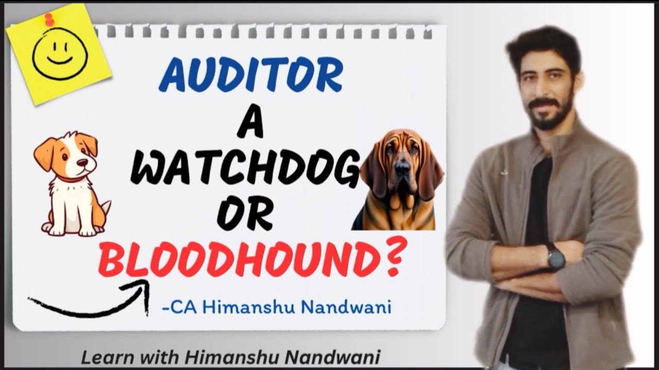 Auditor - A watchdog or A Bloodhound? | Auditing | Audit | IPCC | BCom Sem 5 #himanshunandwani