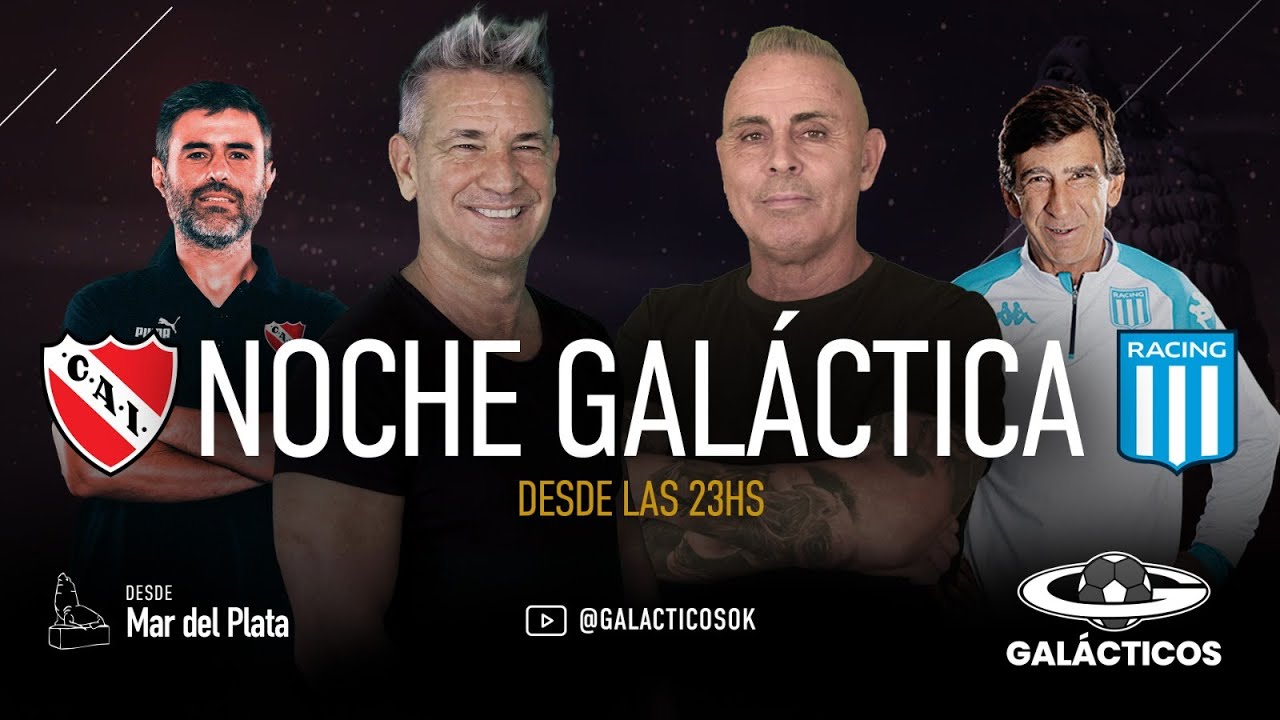 Lo que dejó el debut de Independiente y Racing / Noche Galáctica.