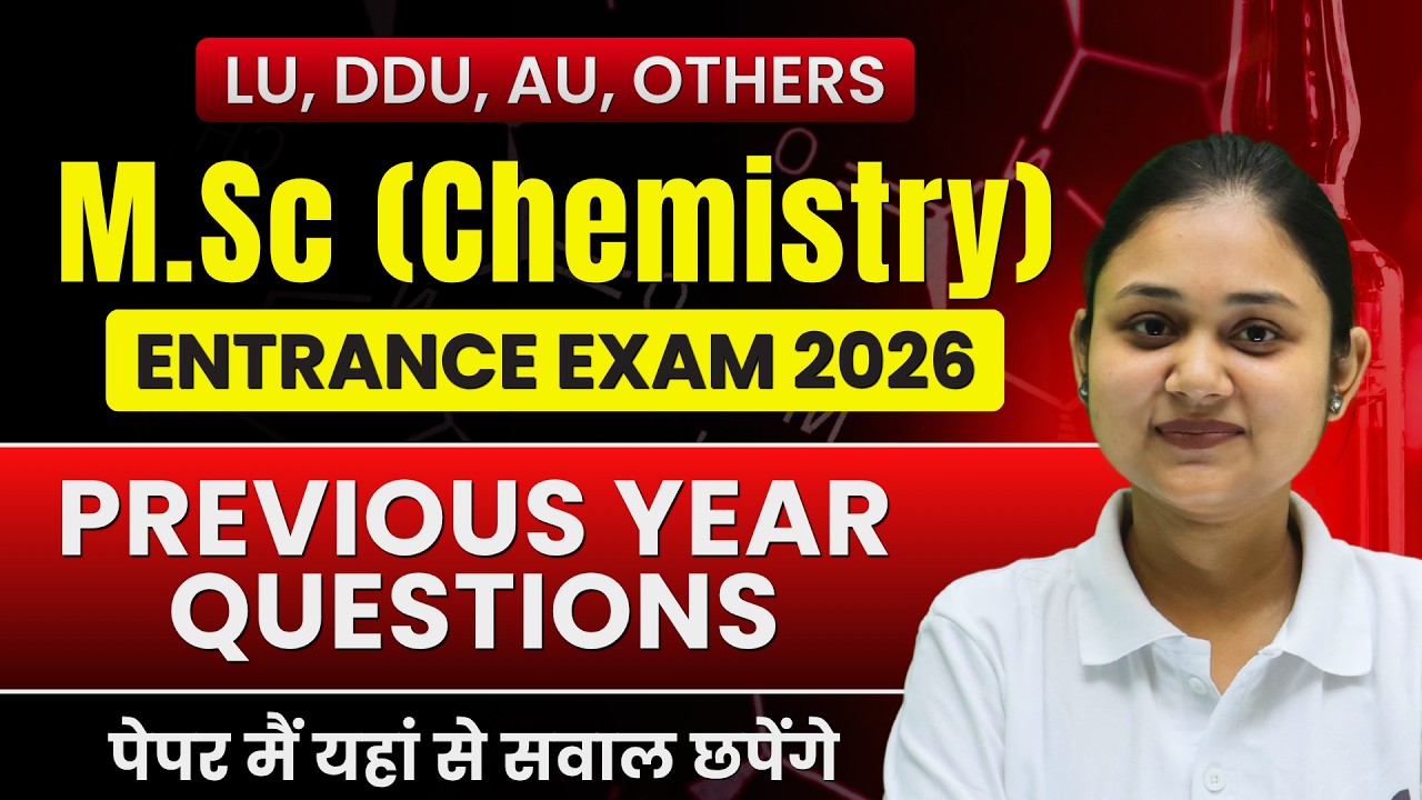 M.Sc Chemistry Entrance Exam 2026 I Previous Year QuestionsIM.Sc Entrance Exam Preparation LU,DDU,AU