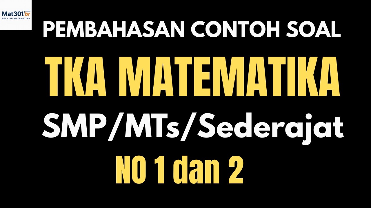 CONTOH SOAL TKA MATEMATIKA SMP 2026 DARI PUSMENDIK | PEMBAHASAN LENGKAP