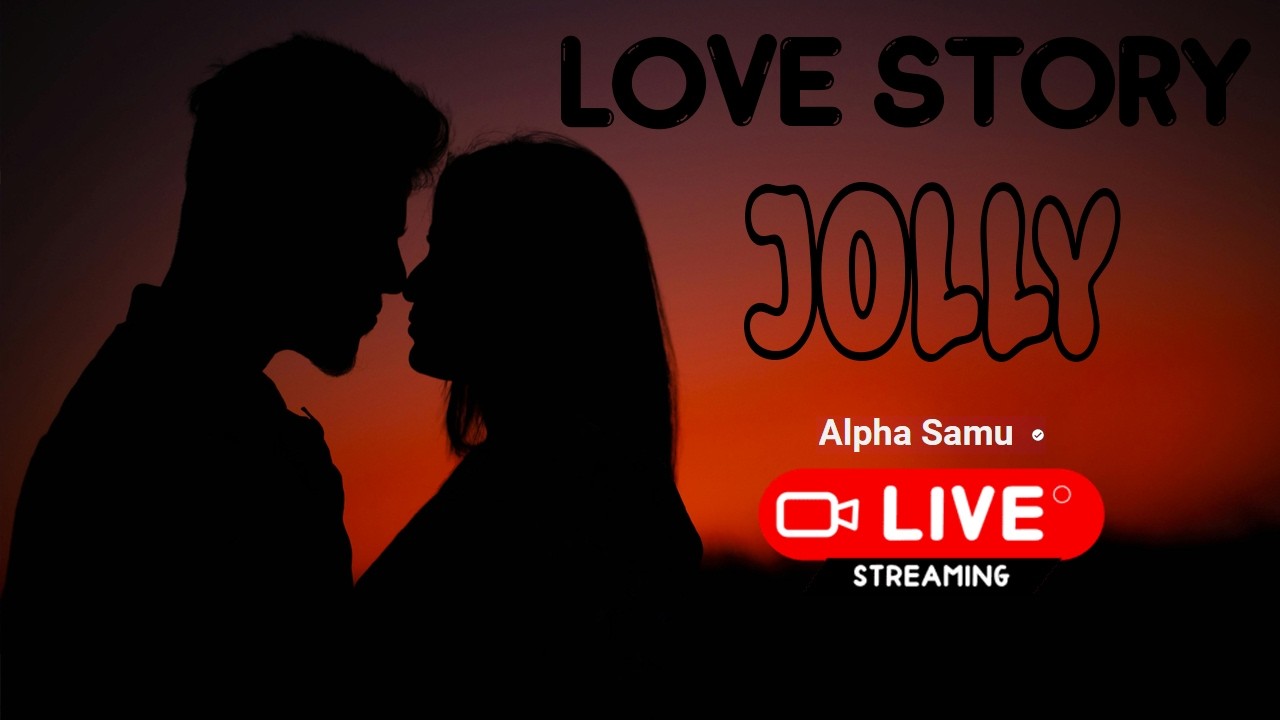 Alpha Samu 🔴Live Streaming new Love Story ''JOLLY'' Episode 12
