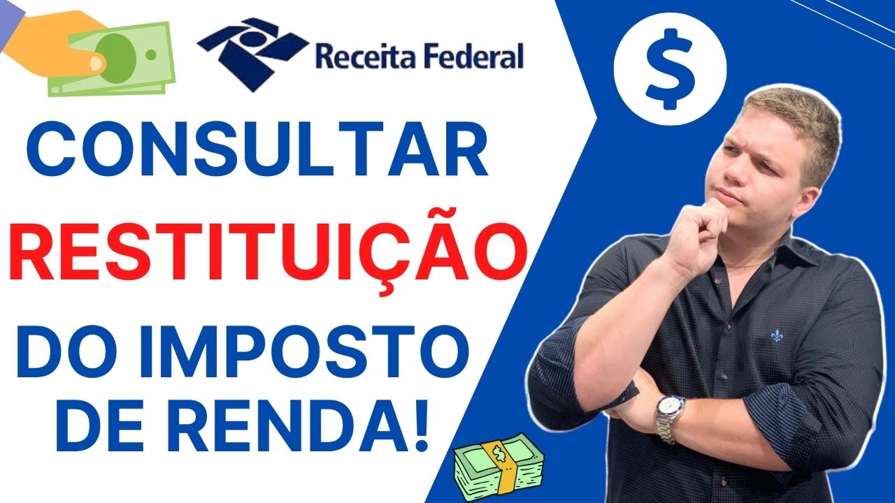 Como Consultar a Restituição do Imposto de Renda? | IRPF com Guilherme Segato