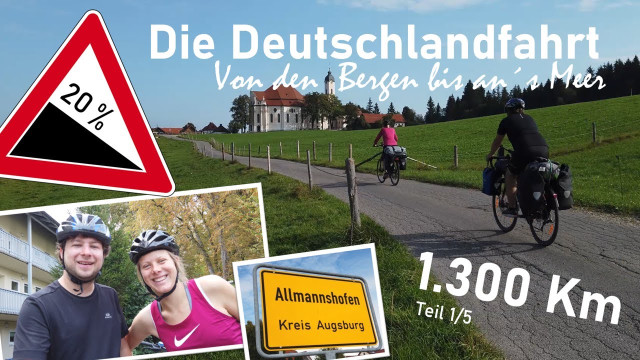 Die Deutschlandfahrt - Mit dem Fahrrad von den Bergen bis an´s Meer. Teil 1/5