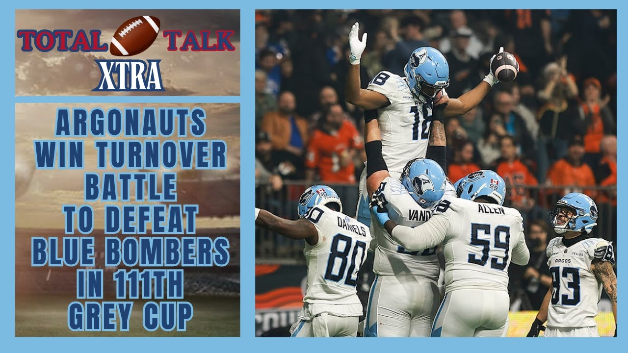 Argonauts win turnover battle to DEFEAT Blue Bombers in 111th Grey Cup | TFT XTRA &ndash; 11.23.24