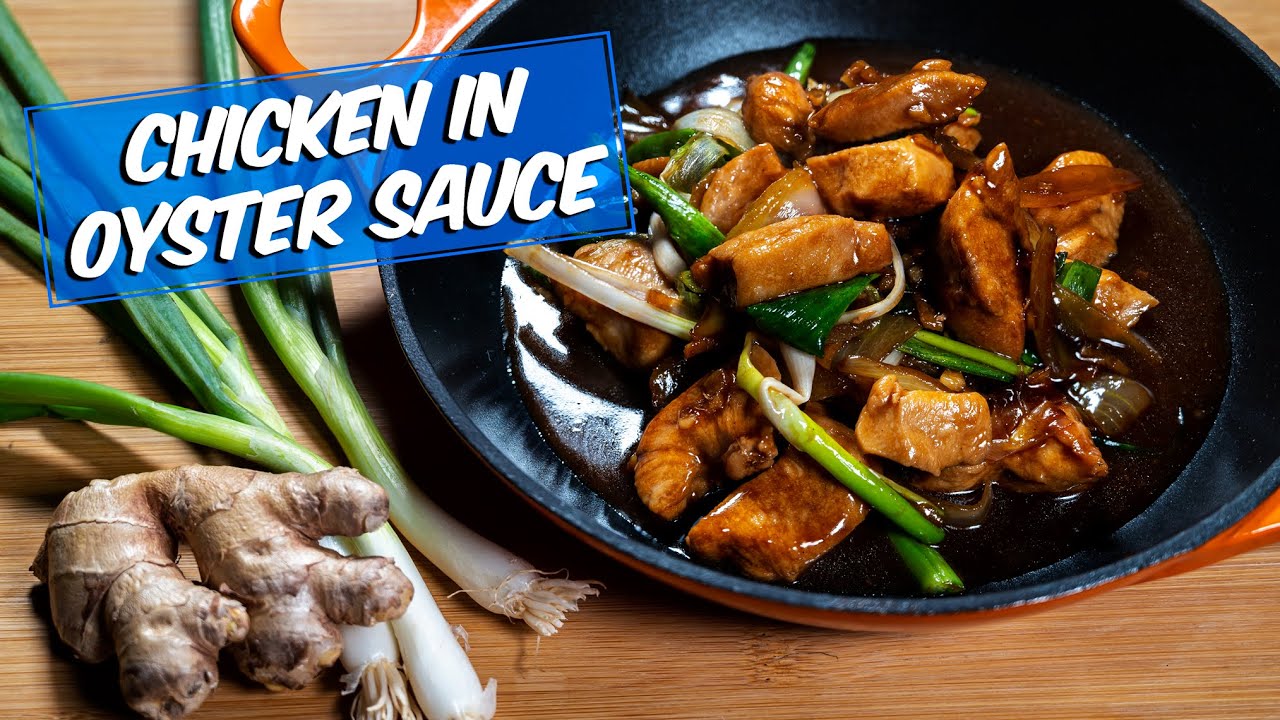 Chicken In Oyster Sauce - Tony's Comfort Kitchen