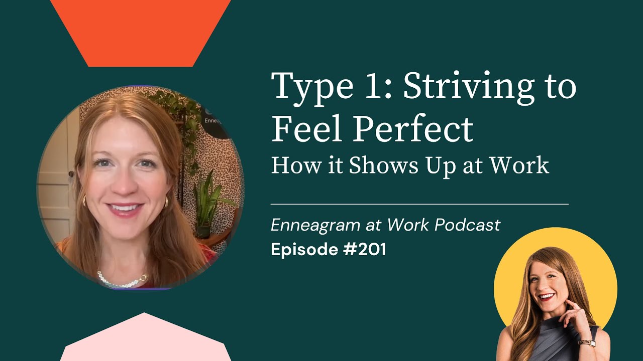 Enneagram Type 1 - Striving to Feel Perfect: How it Shows Up at Work