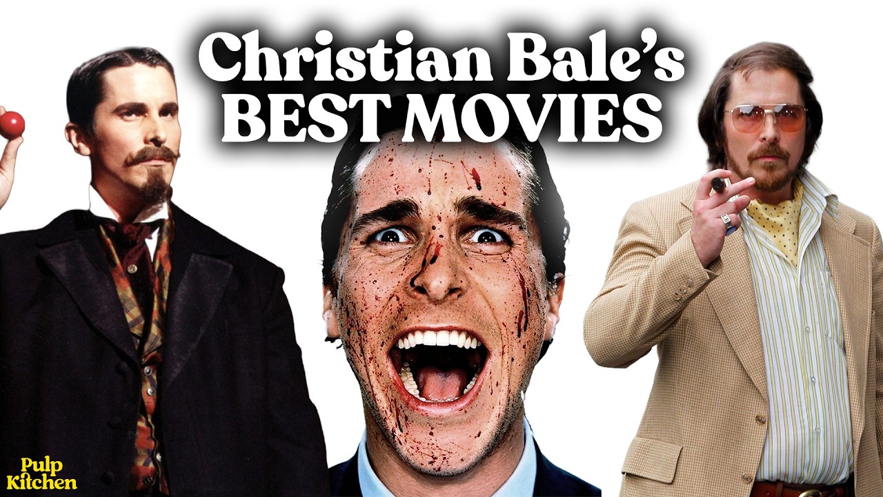 Christian Bale's BEST MOVIES | EP220 | PULP KITCHEN PODCAST