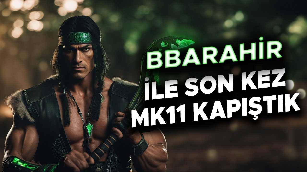 @BBarahir  Ağzıma Vuruyor ! - Mortal Kombat 11 'e Veda Serisi #1 @ayremix