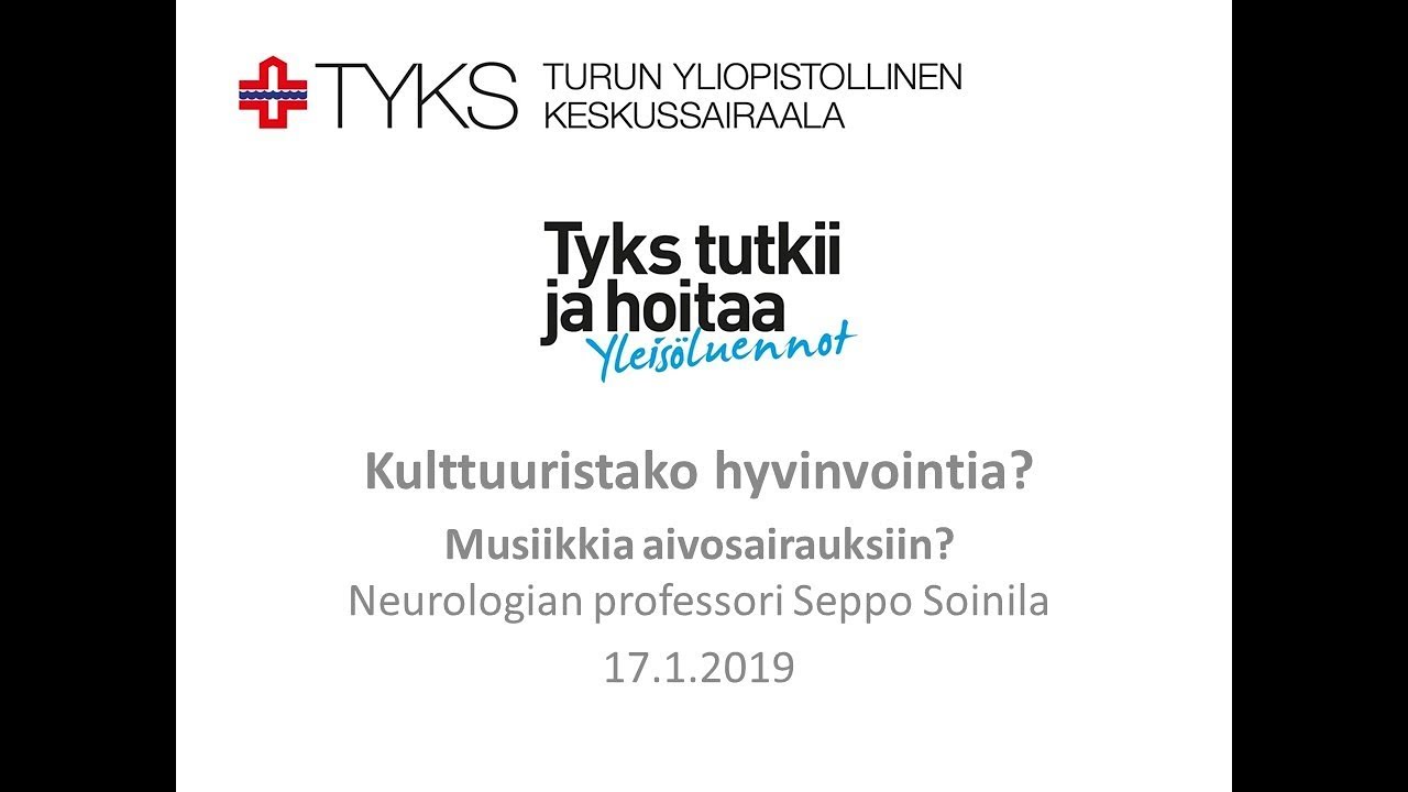 Tyks tutkii ja hoitaa 17.1.2019: Musiikkia aivosairauksiin - Seppo Soinila