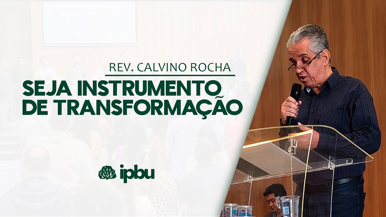 SEJA INSTRUMENTO DE TRANSFORMA&Ccedil;&Atilde;O | Neemias: 1 - 2 | Pr. Calvino Rocha