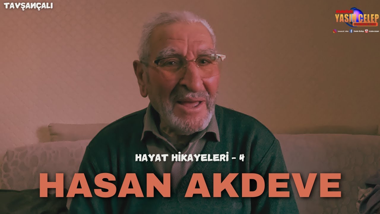 HASAN AKDEVE - HAYAT HİKAYELERİ - 4