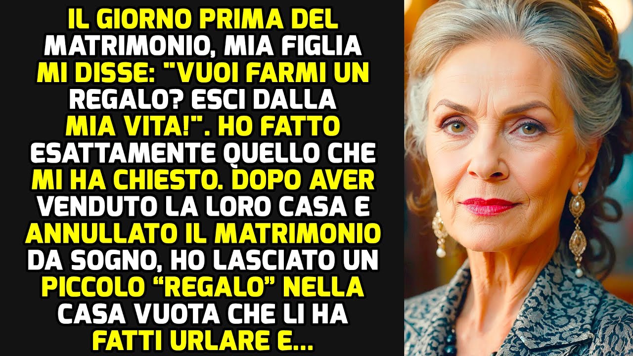 Mia Figlia Ha Urlato: “Il Miglior Regalo Di Nozze È La Tua Scomparsa!”. Così Ho... STORIE DI VITA