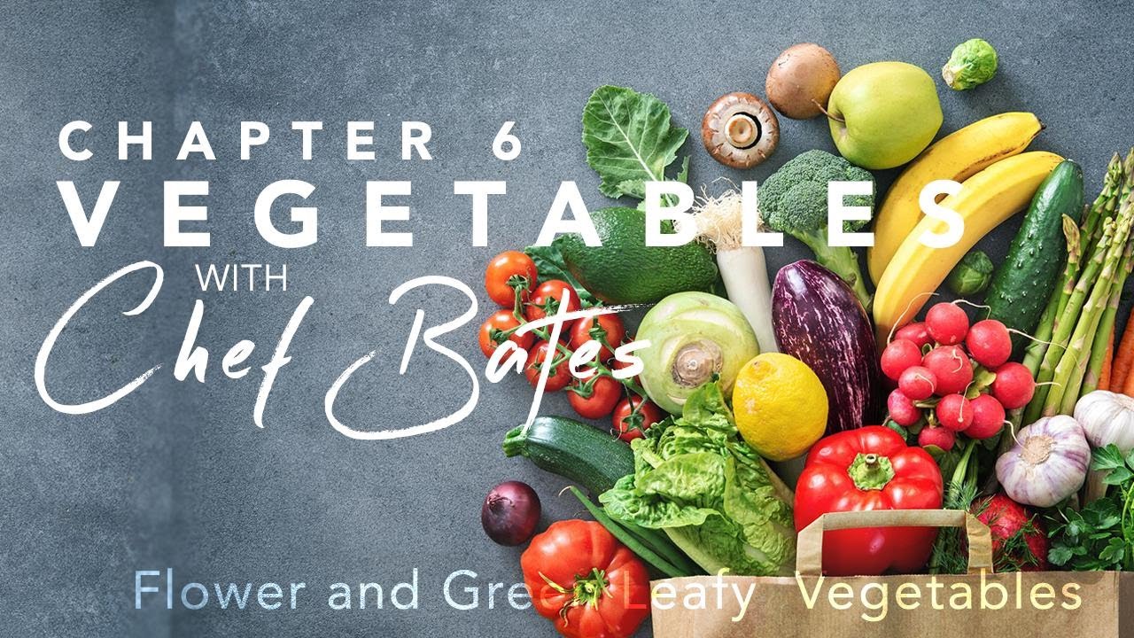 Part 2:  Flower and Green Leafy Vegetables