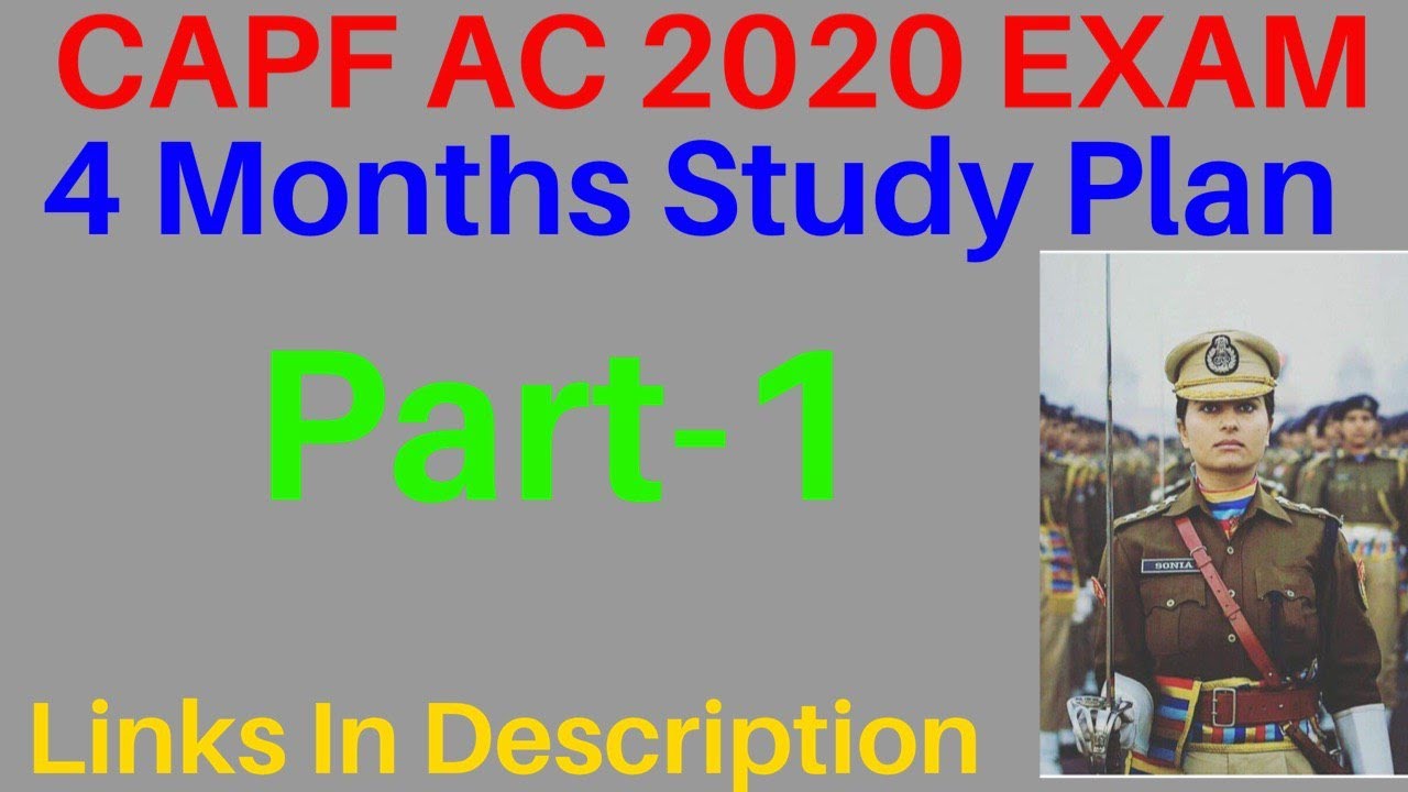 CAPF AC 2020 - 4 MONTHS STUDY PLAN PART-1