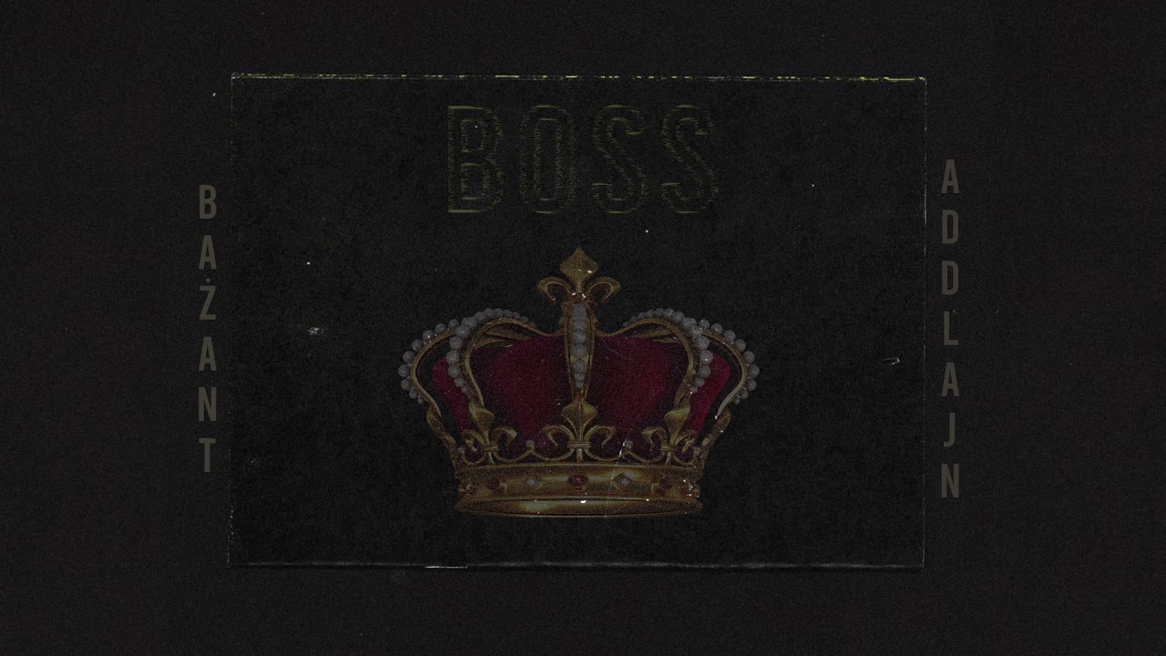 BAŻANT x ADDLAJN - BOSS