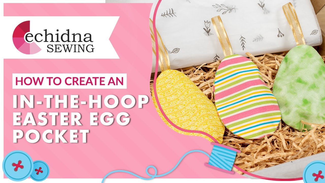 How to create an in-the-hoop egg pocket | Echidna Sewing