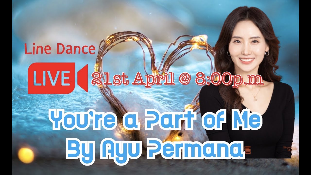 [LIVE Line Dance] You’re a Part of Me by Ayu Permana l 유알 어 파트 오브 미 l Improver Linedance