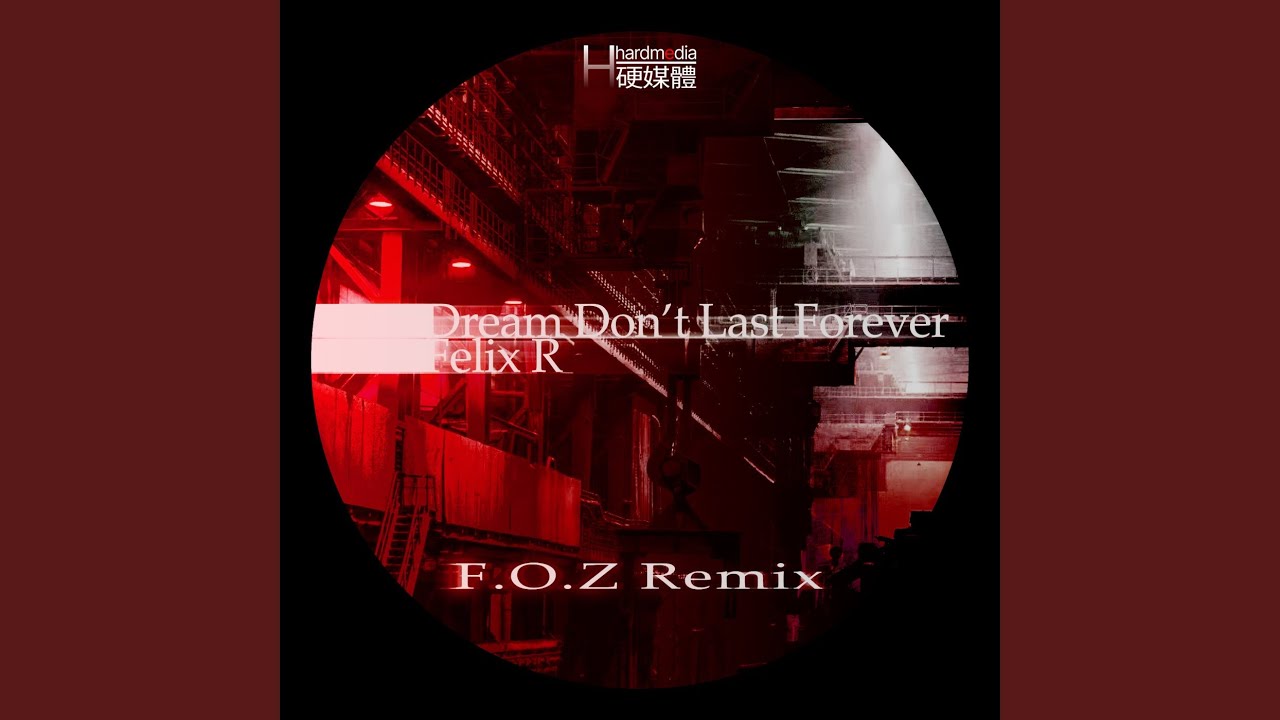 Dreams Don't Last Forever (F.O.Z Remix)