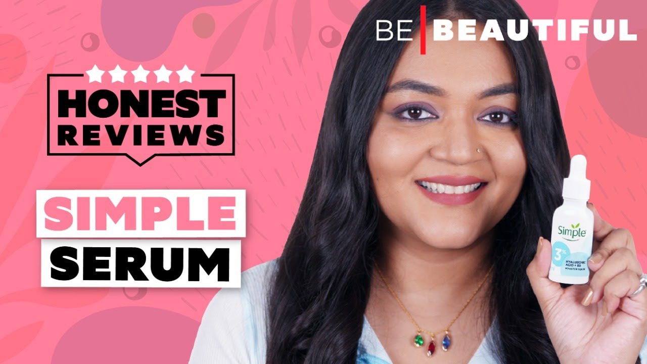 फेस के लिए बेस्ट सीरम | Simple Booster Serum - Honest Review | Be Beautiful