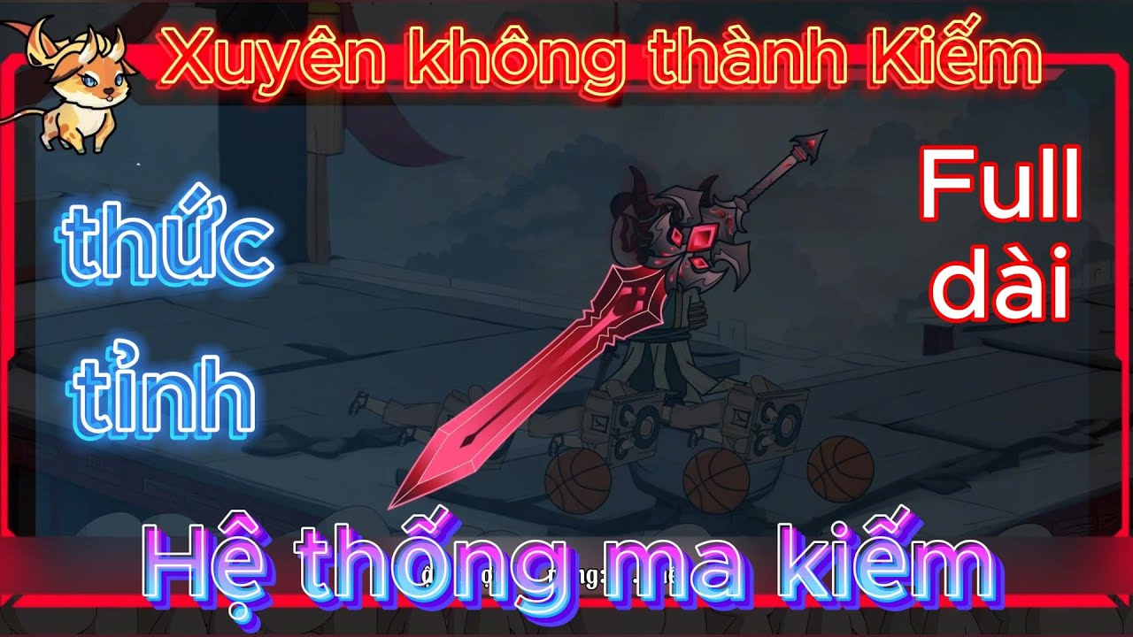 Xuyên không thành Kiếm thức tỉnh Hệ Thống Thần Kiếm l Tập 1 - 17 l Năm Huê Review