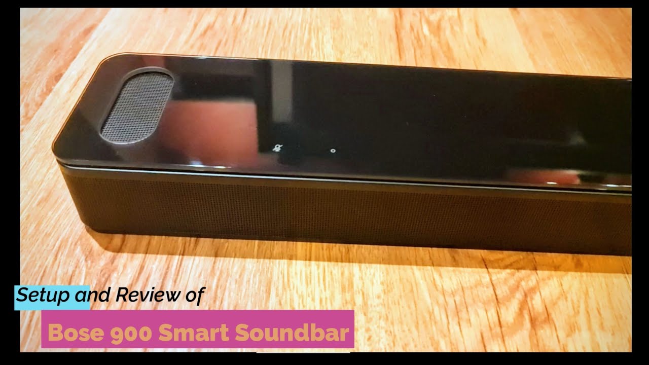 Setup and Review of Bose 900 Smart Soundbar with Dolby Atmos
