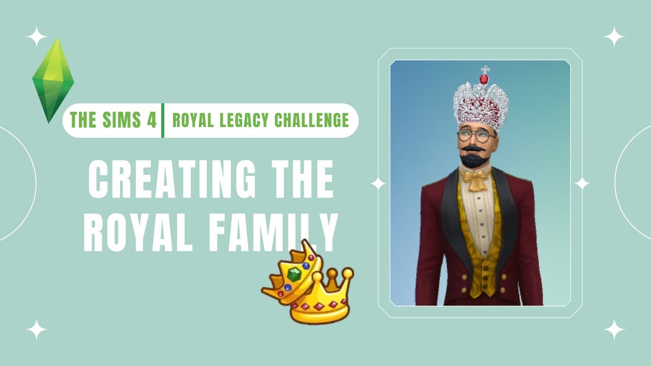 Sims 4 Royal Legacy Create-a-Sim