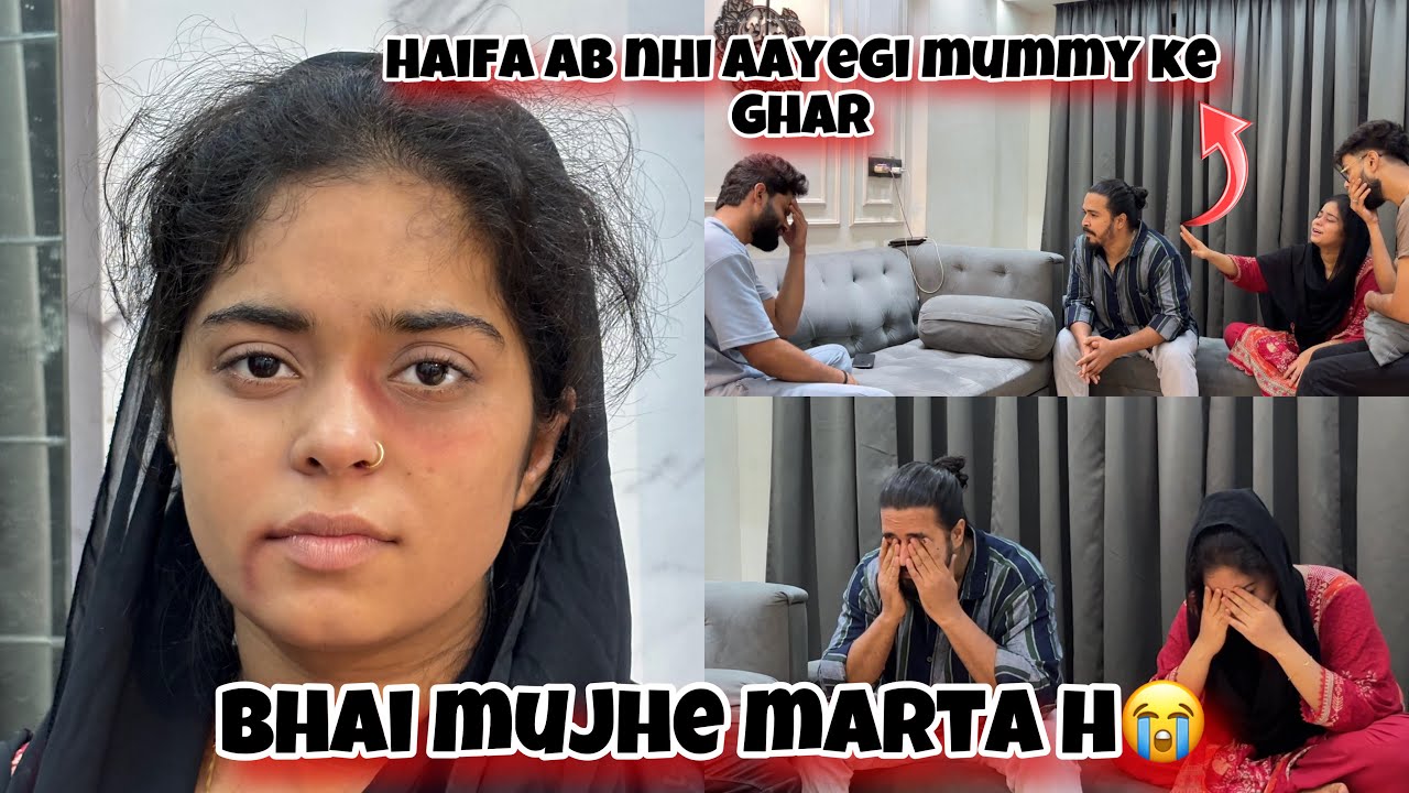 HAIFA KO MAR PADI || Haifa ab kabhi bhi nhi aayegi tum log ke ghar || Haifa & Qashif vlog