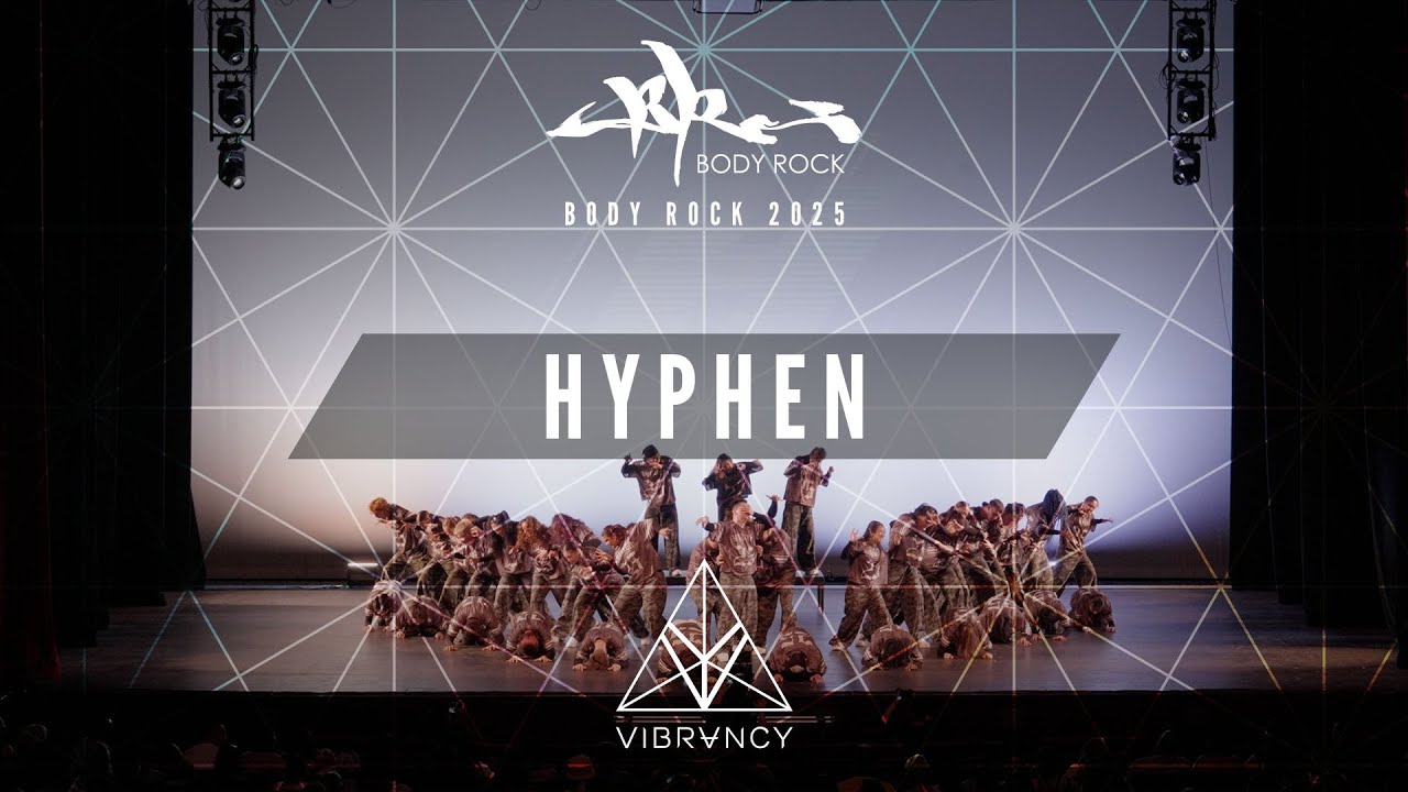 Hyphen | Body Rock 2025 [@VIBRVNCY 4K]
