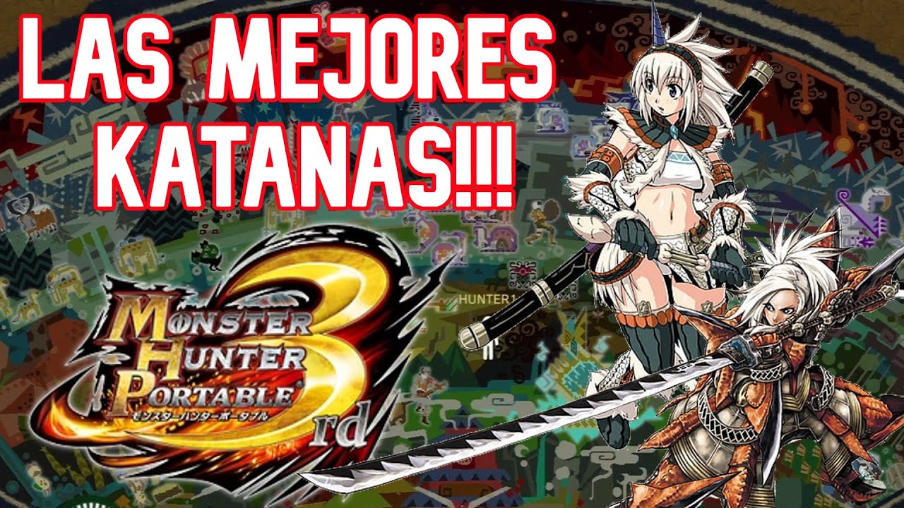 monster hunter portable 3rd mejores katanas