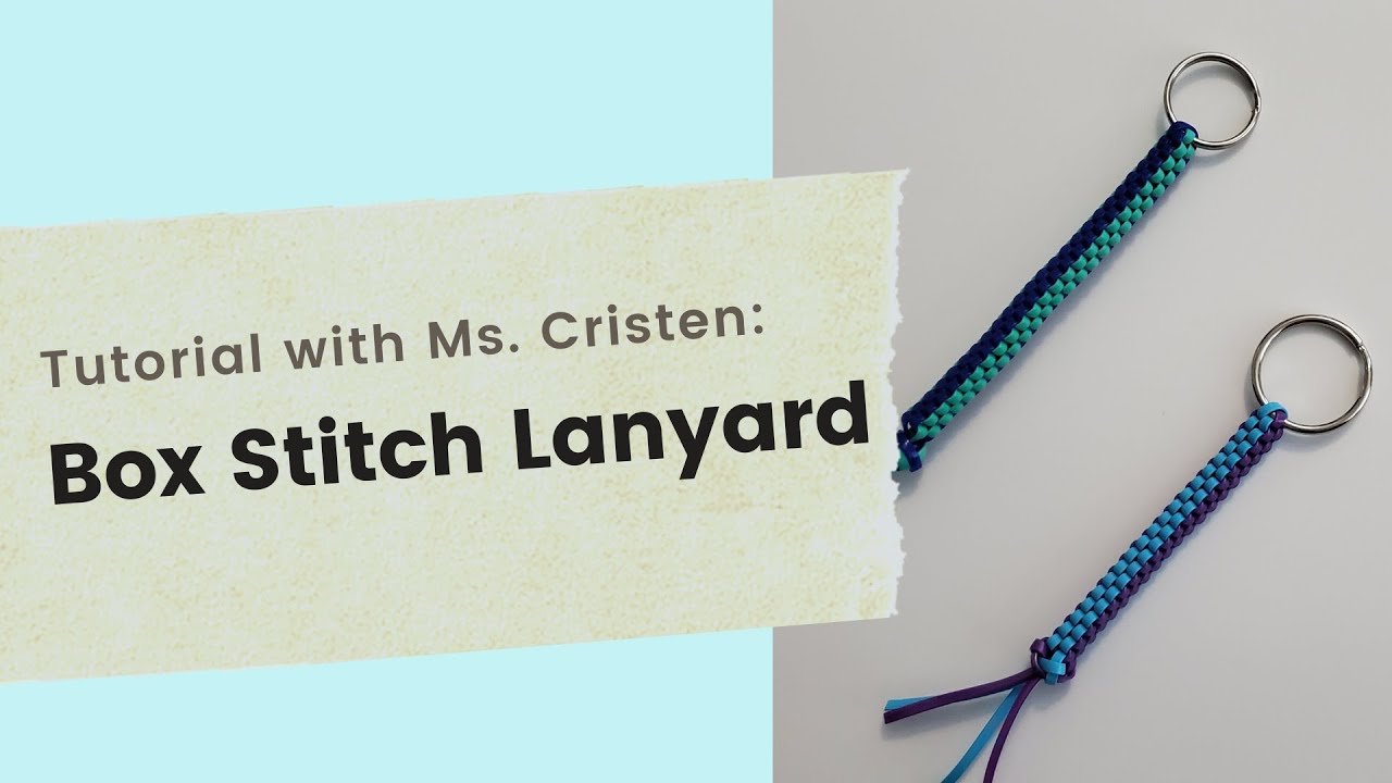 Box Stitch Lanyard Tutorial with Ms.Cristen