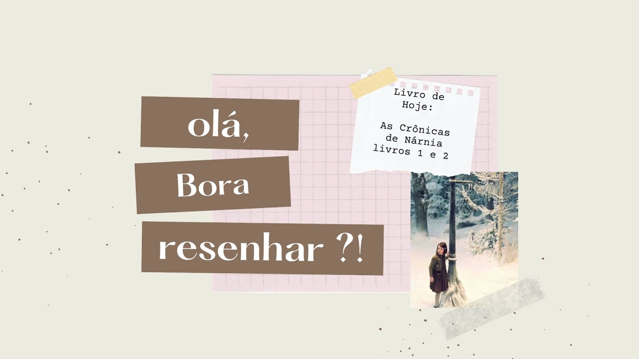 Resenha Literária: As Crônicas de Nárnia- livros 1 e 2