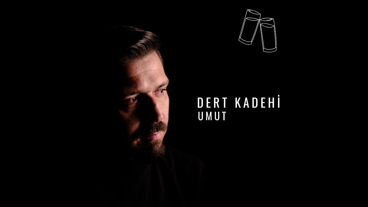 Umut-Dert Kadehi (Resmi Video Klip) 2025