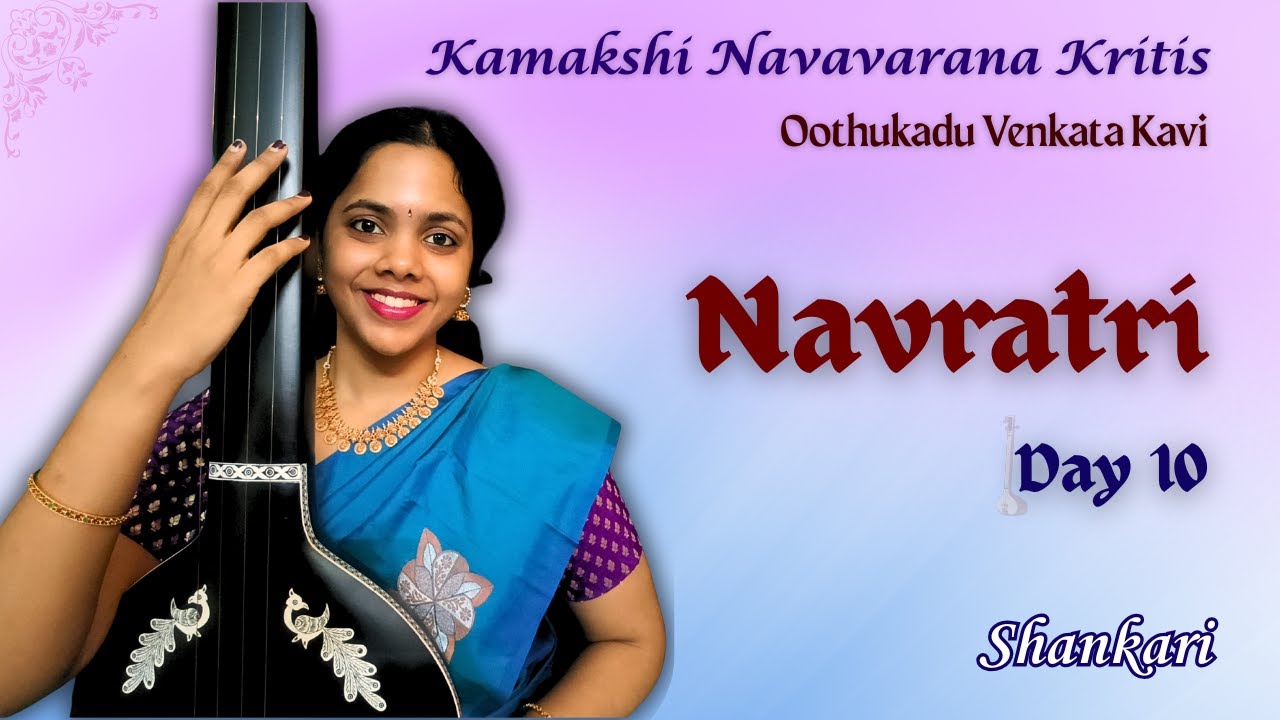 Navratri | Day 10 | Shankari Sri Raja Rajeshwari | Carnatic Music | Arya Nagarajan