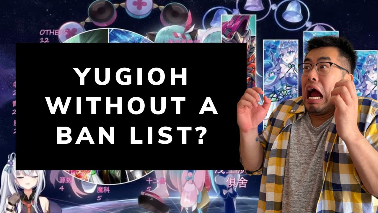 WHAT WOULD YUGIOH LOOK LIKE WITHOUT A BANLIST?