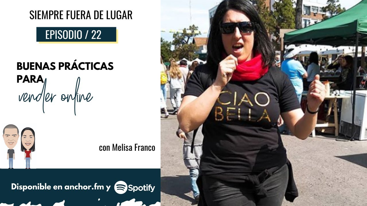 22  Buenas Practicas para vender online Entrevista a Melisa Franco   Fuera de Lugar Podcast