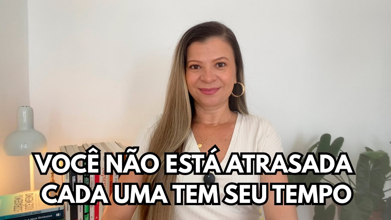 Você não está atrasada. Cada uma tem seu tempo de conquistas!