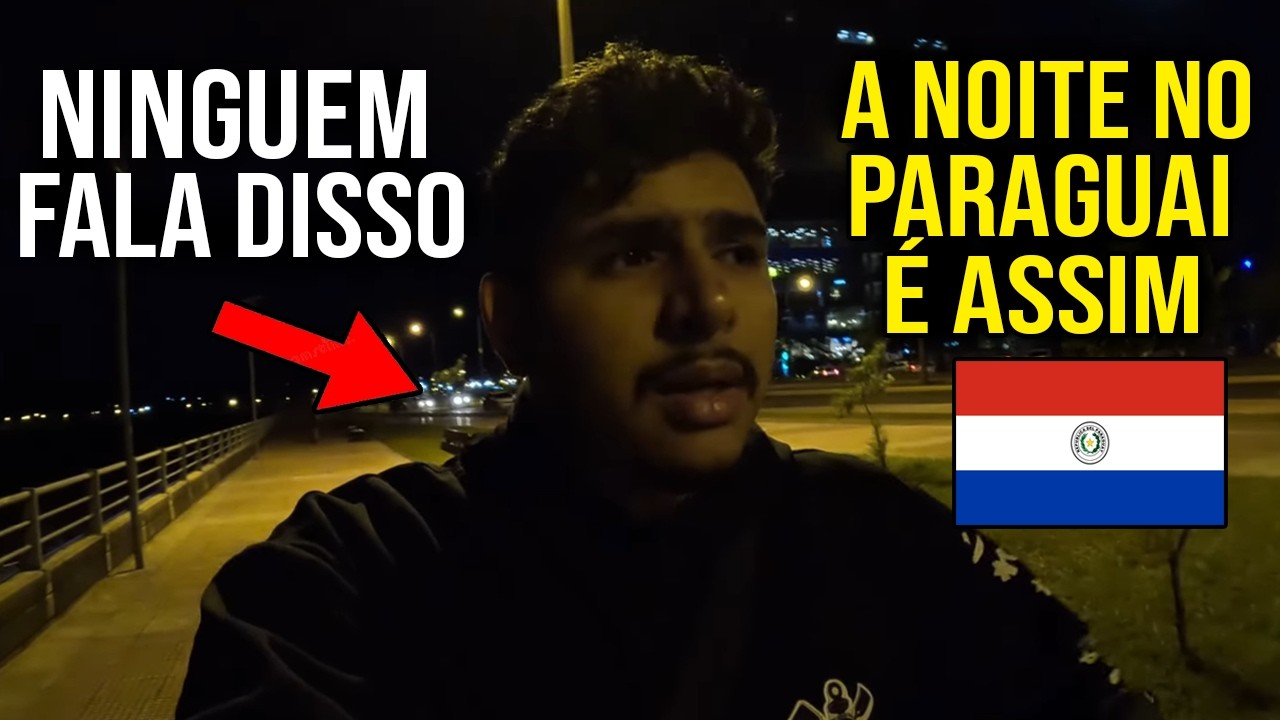 A VERDADE SOBRE ANDAR NO PARAGUAI DE NOITE