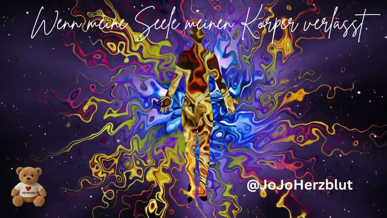 🕊️ Wenn meine Seele meinen Körper verlässt – JoJoHerzblut