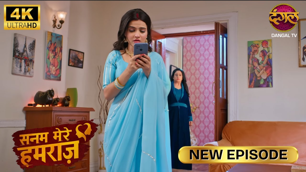 इस घर में किसी पर भी भरोसा मत करो - SANAM MERE HUMRAZ | New Episode | Full Episode | 4K